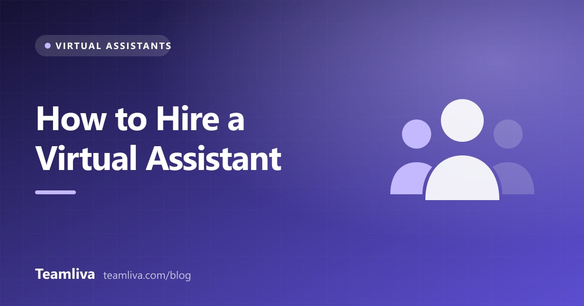 Teamliva cover graphic: How to Hire a Virtual Assistant, with a group of people icon