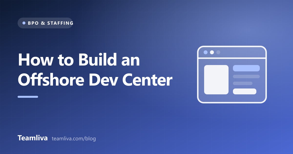 Teamliva (Team Liva) cover graphic: How to Build an Offshore Dev Center, with a browser icon