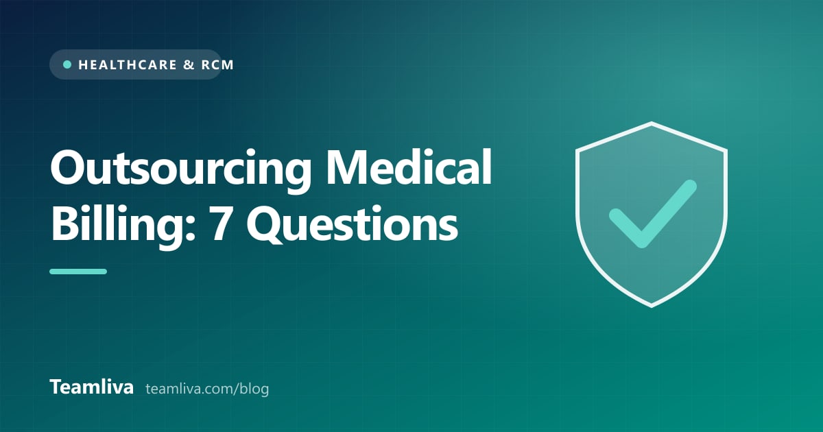 Teamliva cover graphic: Outsourcing Medical Billing, 7 Questions, with a shield icon