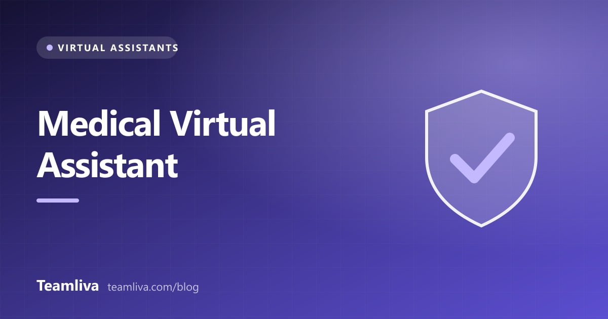 Teamliva cover graphic: Medical Virtual Assistant, with a shield and checkmark icon