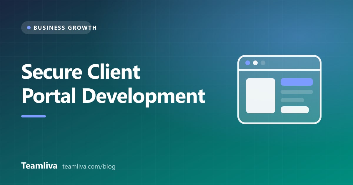 Teamliva cover graphic: Secure Client Portal Development, with a browser window icon