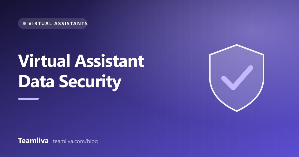 Teamliva cover graphic: Virtual Assistant Data Security, with a shield and checkmark icon